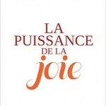 la puissance de la joie